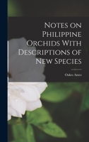 Notes on Philippine Orchids With Descriptions of new Species 101767860X Book Cover