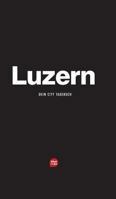 Luzern - Das City-Tagebuch (What I Like Städtetagebücher) 3952480959 Book Cover
