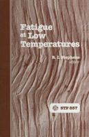 Fatigue at Low Temperatures (Astm Special Technical Publication// Stp) 0803104111 Book Cover