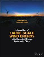 Integration of Large Scale Wind Energy with Electrical Power Systems in China 1118910001 Book Cover