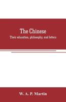 The Chinese: their education, philosophy, and letters 935370670X Book Cover