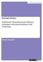 Verfuhrend! Fleischfressende Pflanzen. Gattungen, Anlockmechanismen Und Verdauung 3656918600 Book Cover