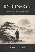 Kyojin-Ryu: The Flow of the Teaching God B0GLQL1J4P Book Cover