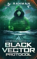 Black Vector Protocol: Book 2 (Zero Protocol Chronicles) 1970455179 Book Cover