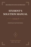 Student's Solution Manual - Calculus II: Detailed Step-by-Step Worked Solutions B0HCHY5C96 Book Cover