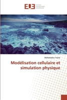Modélisation cellulaire et simulation physique 6138468457 Book Cover