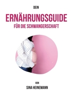 Dein Ernährungsguide für die Schwangerschaft 3757821653 Book Cover
