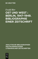 Ost Und West: Berlin, 1947-1949. Bibliographie Einer Zeitschrift 359811141X Book Cover