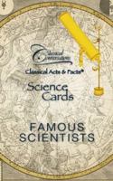 Classical Acts & Facts Science Cards: Seeking to Know Famous Scientists 099843731X Book Cover