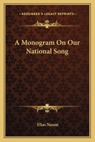 A Monogram on Our National Song 3337002447 Book Cover