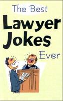 Best Lawyer Jokes Ever 1586636146 Book Cover