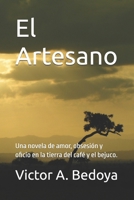 El Artesano: Una novela de amor, obsesión y oficio en la tierra del café y el bejuco. (Spanish Edition) B0GPN6L6K9 Book Cover