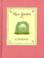 Rose Garden: A Journal 1567996132 Book Cover