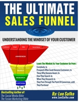 The Ultimate Sales Funnel: Understanding The Mindset of Your Customer 1537657186 Book Cover