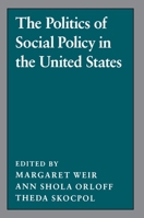The Politics of Social Policy in the United States 0691028419 Book Cover