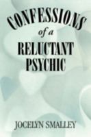 Confessions of A Reluctant Psychic 159663541X Book Cover