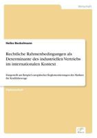 Rechtliche Rahmenbedingungen ALS Determinante Des Industriellen Vertriebs Im Internationalen Kontext 3838663934 Book Cover