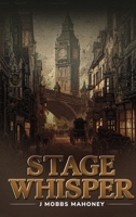 Stage Whisper 1764529537 Book Cover