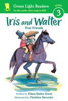 Iris and Walter, True Friends (Iris And Walter) 0544456033 Book Cover