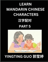 Learn Mandarin Chinese Characters (Volume 5)- China's Ancient Language Art and Culture, Read and Recognize Simplified Pictographic Characters with ... Students, HSK All Levels (Chinese Edition) B0FPR3531X Book Cover