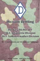 Division Dettling - 363. Infanterie-Division: Die Geschichte der 363. Infanterie- und Volksgrenadier-Division 334701930X Book Cover