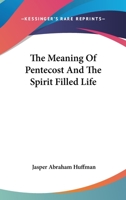 The Meaning Of Pentecost And The Spirit Filled Life 1432513559 Book Cover