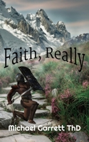 Faith, Really B0BBJPM19P Book Cover