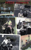 There'll Always Be an England: A Poet's Childhood 1929-1945 1852244763 Book Cover