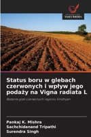 Status boru w glebach czerwonych i wplyw jego podazy na Vigna radiata L (Polish Edition) 6209384803 Book Cover