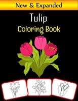Tulip Coloring Book: Tulip pictures, coloring and learning book with fun for kids B08N3K5D5R Book Cover