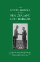 The official history of the New Zealand Rifle Brigade (The Earl of Liverpool's Own) : covering the period of service with the New Zealand Expeditionary Force in the Great War from 1915 to 1919 1847346782 Book Cover