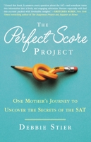 The Perfect Score Project: Uncovering the Secrets of the SAT 0307956687 Book Cover