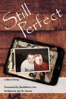 Still Perfect B085K6JLGN Book Cover