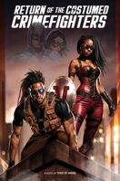 Return of the Costumed Crimefighters B09CRTT1Y1 Book Cover