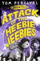 Attack Of The Heebie-Jeebies 1529029155 Book Cover