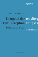 Energetik Der Film-Rezeption: Mit Bergson Und Deleuze (German Edition) 377056815X Book Cover