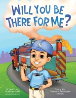 Will You Be There For Me? 1665778172 Book Cover
