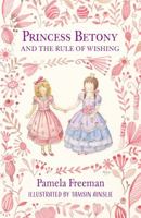 Princess Betony and the Rule of Wishing 1684647177 Book Cover