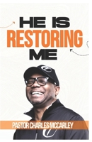 He is Restoring Me 1945377445 Book Cover