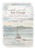 Seachange: The Summer Voyage from East to West Scotland of the Anassa (Travel) 1841951064 Book Cover