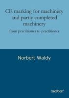 Ce Marking for Machinery and Partly Completed Machinery 3849572927 Book Cover