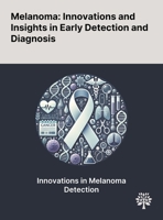Melanoma: Innovations and Insights in Early Detection and Diagnosis 1022905546 Book Cover
