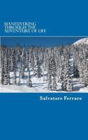 Maneuvering Through the Adventure of Life 1475134398 Book Cover