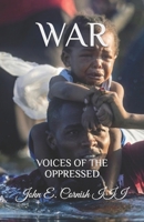 WAR: VOICES OF THE OPPRESSED B0CG8C3SS3 Book Cover