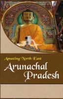 Amazing North East- Arunachal Pradesh 9380177259 Book Cover