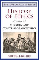 History of Ethics: Volume Two: Modern and Contemporary Ethics 0975366254 Book Cover