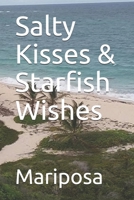 Salty Kisses & Starfish Wishes 1548367532 Book Cover
