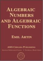 Algebraic Numbers and Algebraic Functions (AMS Chelsea Publishing) 0821840754 Book Cover
