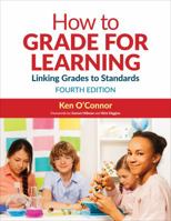 How to Grade for Learning, K-12 1412953820 Book Cover