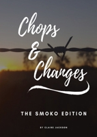 Chops & Changes: The Smoko Edition 0646817833 Book Cover